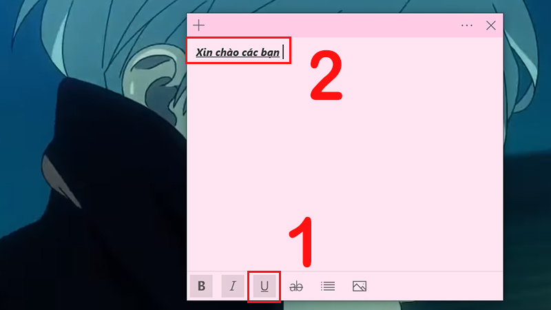 Chọn tiếp định dạng chữ gạch dưới Cách tạo ghi chú trên màn hình desktop Windows 10 cực đơn giản