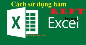 Cac su dung Ham Rept trong Excel