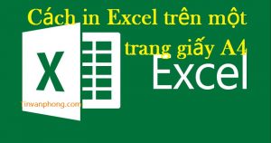 Cach in Excel tren mot trang giay A4