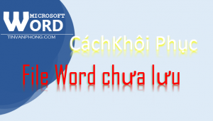 cach khoi phuc file word chua luu