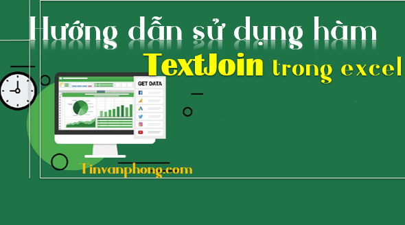 Cách sử dụng hàm textjoin trong excel 2021-hàm TEXTJOIN