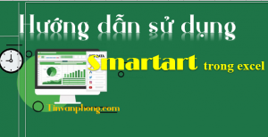 Cach su dung smartart trong excel