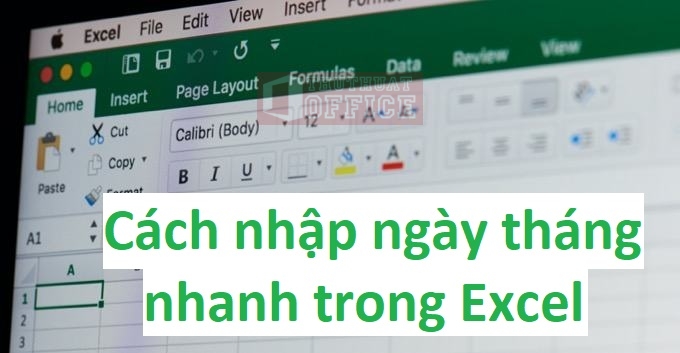 5 cách nhập ngày tháng nhanh trong Excel nhanh và chính xác